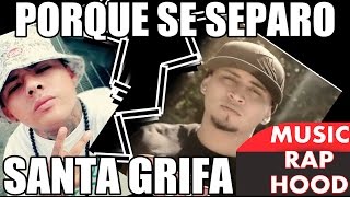 ¿ Porque se separo Santa Grifa  MUSICRAPHOOD [upl. by Monda271]