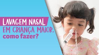 LAVAGEM NASAL PARA CRIANÇA MAIOR NA PRÁTICA COMO FAZER  PEDIATRIA DESCOMPLICADA [upl. by Shaya]