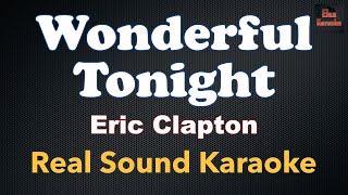 Wonderful Tonight  Eric Clapton REAL SOUND KARAOKE [upl. by Henrieta97]