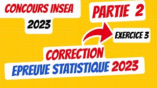 👉🚨Partie 2  Correction épreuve statistique du CONCOURS INSEARabat 2023 Exercice 3 [upl. by Esilenna]