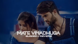 Maate Vinadhuga Song Slowed  Reverb Taxiwaala  Vijay DeverakondaPriyanka  Sid Sriram [upl. by Anawaj]