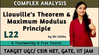 Liouvilles Theorem amp Maximum Modulus Principle  L22  UGCCSIR NET GATE IIT JAM UPSC NBHM [upl. by Jarrad]