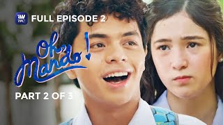 Oh Mando  Episode 2  Part 2 of 3  iWantTFC Originals Playback [upl. by Doralynne]