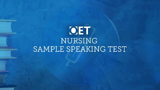 OET Sample Speaking Test Nursing [upl. by Norre282]