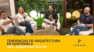 T1 EP10 Tendencias de ARQUITECTURA en GUATEMALA  Arq Sebastian Souza [upl. by Adaiha]