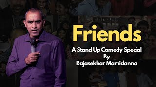 Friends  Full Show  Stand Up Comedy By Rajasekhar Mamidanna [upl. by Llennahs269]