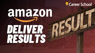 Deliver Results Amazon Leadership Principles Explained [upl. by Kennet]