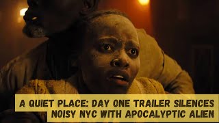 A Quiet Place Day One Trailer Silences Noisy NYC With Apocalyptic Alien [upl. by Atnohsal]