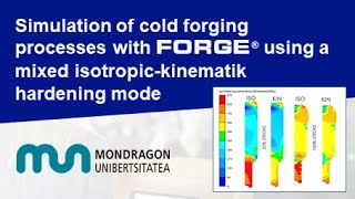 Simulation of cold forging  mixed isotropickinematik hardening mode  L Galdos Mondragon Univ [upl. by Aman619]