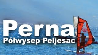 Perna  Półwysep Peljesac  Chorwacja [upl. by Tama67]