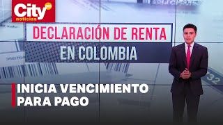 Declaración de renta 2023 quiénes deben declarar y cuándo son las fechas de pago  CityTv [upl. by Freed]