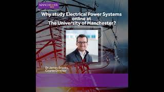 MSc Electrical Power Systems Engineering – Why Study at The University of Manchester [upl. by Ikeda50]