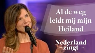 Nederland Zingt Al de weg leidt mij mijn Heiland [upl. by Ttegdirb]