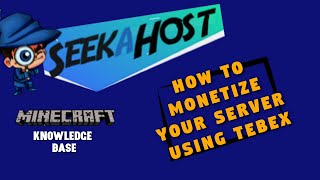 How to Monetize your Minecraft Server using Tebex Buycraft  SeekaHost Minecraft Server Tutorial [upl. by Hannazus958]