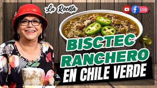 BISTEC RANCHERO EN CHILE VERDE La Receta  DOÑA ROSA RIVERA [upl. by Ellenaej124]