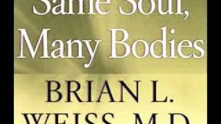 Brian Weiss  Same Soul Many Bodies 112 [upl. by Zicarelli]