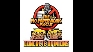 No PaperWork Podcast Loose Facts and Concrete Opinions Live [upl. by Arved]