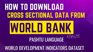 How to download CrossSectional data from World Development Indicators Pashtu [upl. by Abehsat]