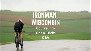 IRONMAN Wisconsin Course Info Tips amp Tricks and QampA [upl. by Rosanne]