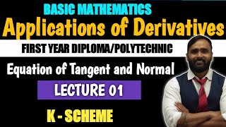 Applications of Derivatives  Equations of Tangent and Normal  Lecture01  Diploma  Polytechnic [upl. by Einafats]