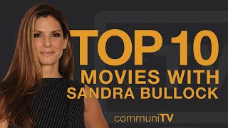 Top 10 Sandra Bullock Movies [upl. by Snyder]