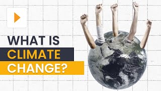 What is Climate Change Explore the Causes of Climate Change [upl. by Aram31]