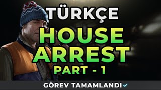 HOUSE ARREST PART 1  SKIER TÜRKÇE Escape from Tarkov Görevi [upl. by Malynda]