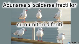 Adunarea și scăderea fracțiilor cu numitor diferit [upl. by Rubetta]