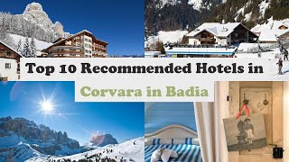 Top 10 Recommended Hotels In Corvara in Badia  Best Hotels In Corvara in Badia [upl. by Weidar]