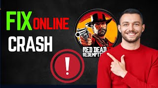 Why Do My RDR2 Online Keep Crashing Here’s How to Fix It [upl. by Sitto]