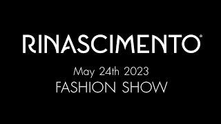 Rinascimento FASHION SHOW  24th May 2023 [upl. by Ttenna423]