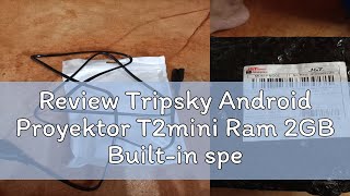 Review Tripsky Android Proyektor T2mini Ram 2GB Builtin speaker Android 9 WiFi portable Home Proje [upl. by Agueda]