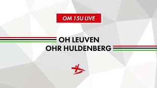 LIVE  Oefenwedstrijd OH Leuven  OHR Huldenberg [upl. by Alphonsa159]