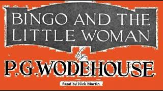 P G Wodehouse Bingo and the Little woman  Alls well Short story audiobook read by Nick Martin [upl. by Nanice710]