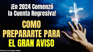 ¡Cómo Prepararte para el Gran Aviso En 2024 Comenzó la Cuenta Regresiva [upl. by Nylecsoj]