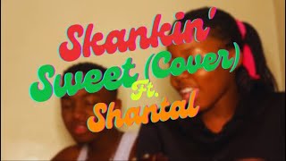 Skankin Sweet by Chronixx Cover ft Shantal [upl. by Laurice]