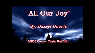 All Our Joy  Darryl Ducote [upl. by Aicac878]