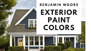 Best Benjamin Moore Exterior Paint Colors [upl. by Nauqad]