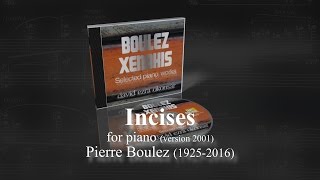 Pierre Boulez quotIncisesquot for piano version 2001 [upl. by Atikat]