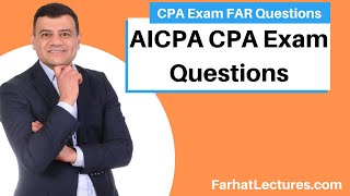 AICPA CPA Exam Questions FAR [upl. by Ogilvy]