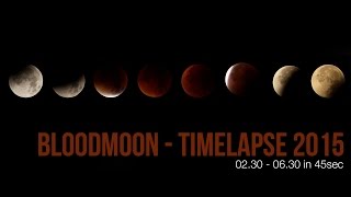 Zeitraffer Blutmond  Mondfinsternis 289 2015  Lunar Eclipse Bloodmoon Timelapse [upl. by Warp]