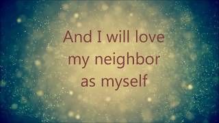 Love God Love Your Neighbor  Dale Sechrest  lyric video with all my heart [upl. by Chastain]