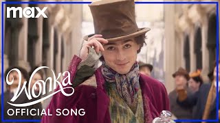 Timothée Chalamet Performs quotYouve Never Had Chocolate Like Thisquot  Wonka  Max [upl. by Aldarcie]