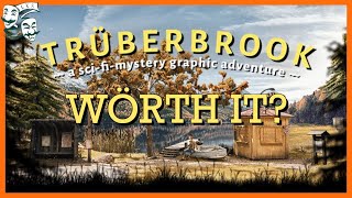 Is Trüberbrook Worth It [upl. by Iva]