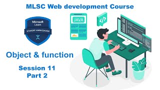 MLSC Web development Course  Session 11  Part 2  Object amp function [upl. by Maryann]