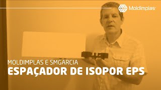 Moldimplas e SMGarcia  Espaçador de Isopor EPS [upl. by Ahsennod]