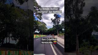 Avenida Simón Bolívar Marginal del Torbes San Cristóbal Táchira Venezuela 🇻🇪 car driving travel [upl. by Nahsaj716]