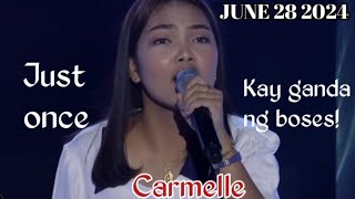 JUNE 28 2024  CARMELLE  JUST ONCE  TAWAG NG TANHALAN  SHOWTIME [upl. by Bevash374]