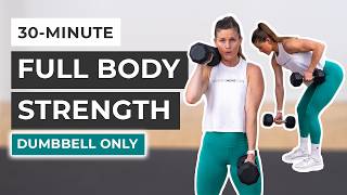 30Minute Full Body Dumbbell Workout Strength Power and Abs [upl. by Etnauj]