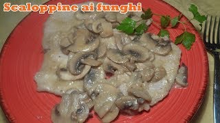 SCALOPPINE AI FUNGHI  Facili e veloci [upl. by Wennerholn]